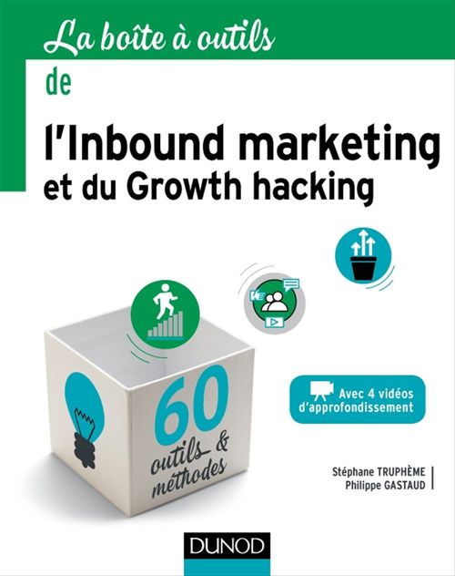 Couverture ebook de La boîte à outils de l'Inbound marketing et du growth hacking, de Philippe Gastaud, Stéphane Truphème