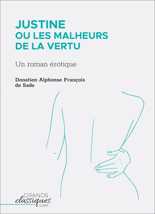 Couverture ebook de Justine ou Les Malheurs de la vertu, de Donatien Alphonse François De Sade