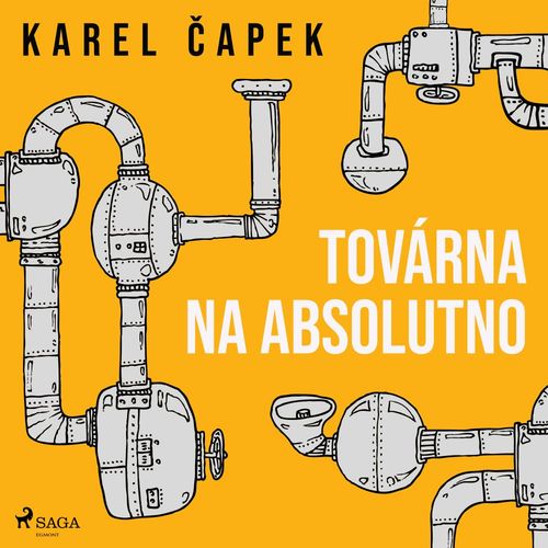 audiobook cover of Továrna na absolutno, by Karel Capek
