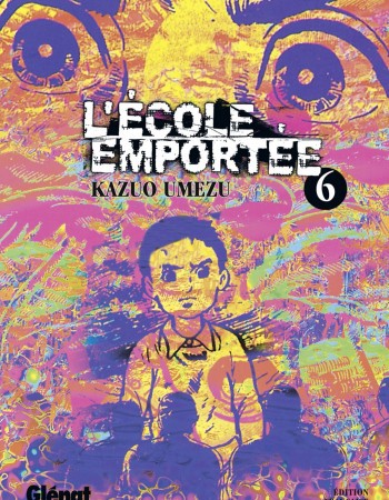 Couverture ebook de L'École emportée - Tome 06, de Kazuo Umezu (Umezz)