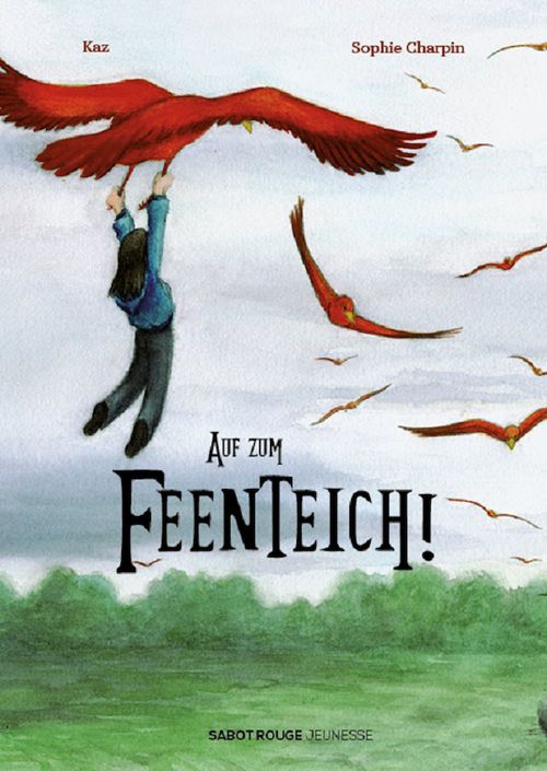 ebook cover of Auf zum Feenteich!, by Isabella Baer-Eiselt, Kaz, Sophie Charpin