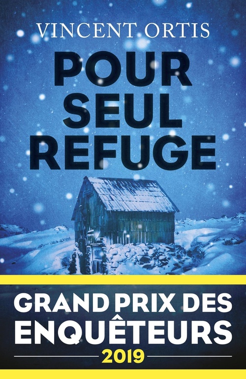 Couverture ebook de Pour seul refuge - Grand Prix des Enquêteurs 2019, de Vincent Ortis