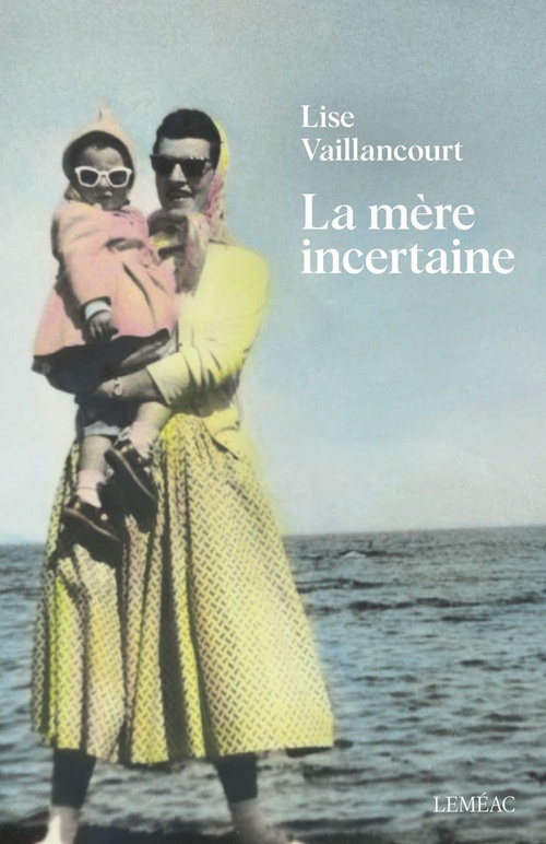 Couverture ebook de La mère incertaine, de Lise Vaillancourt
