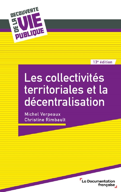 Couverture ebook de Les collectivités territoriales et la décentralisation, de Christine Rimbault, Michel Verpeaux