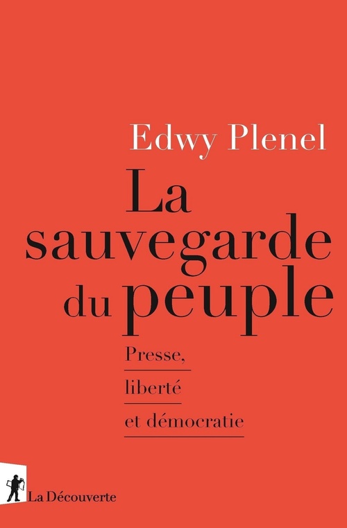 ebook cover of La sauvegarde du peuple - Presse, liberté et démocratie, by Edwy Plenel