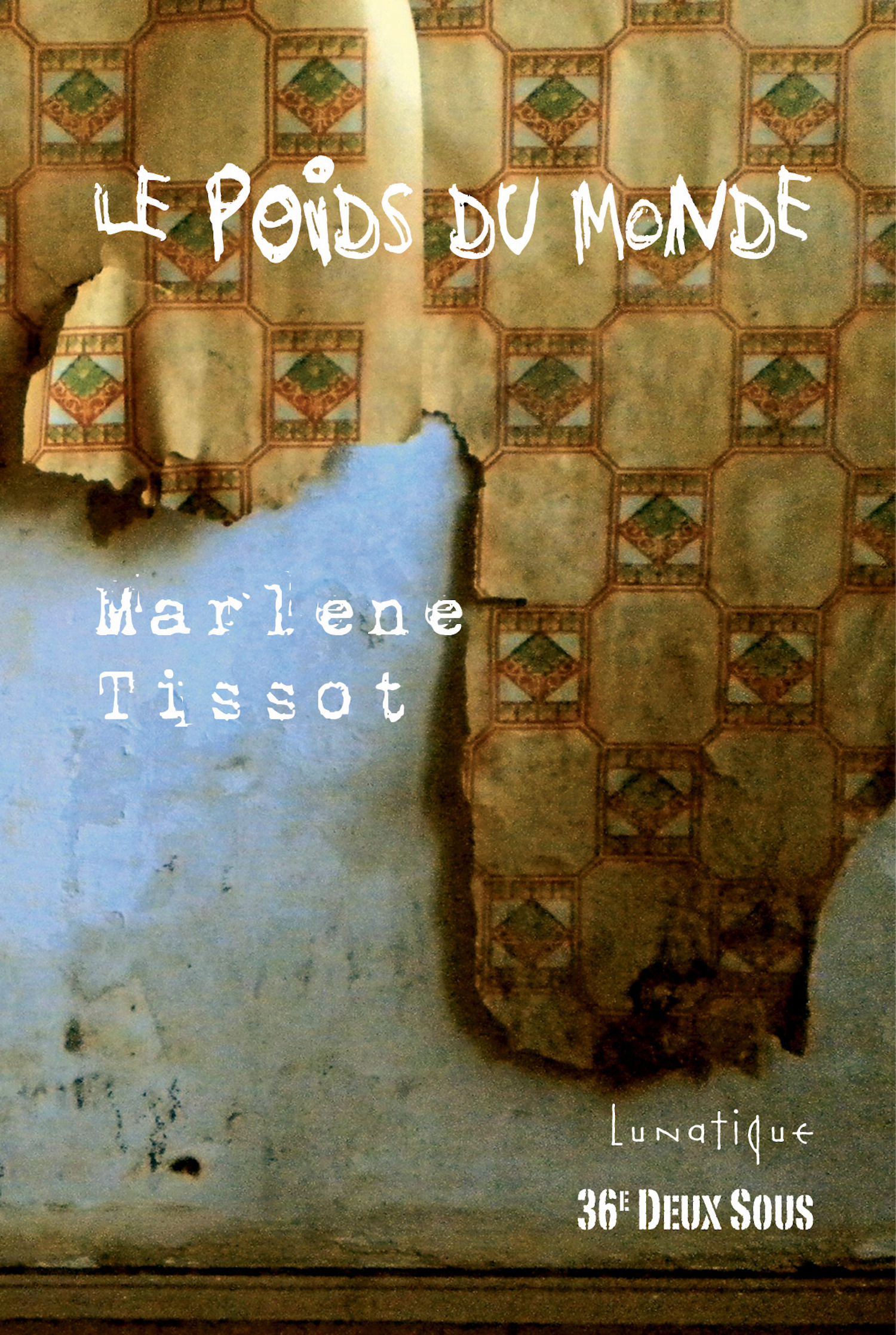Couverture ebook de Le Poids du monde, de Marlène Tissot