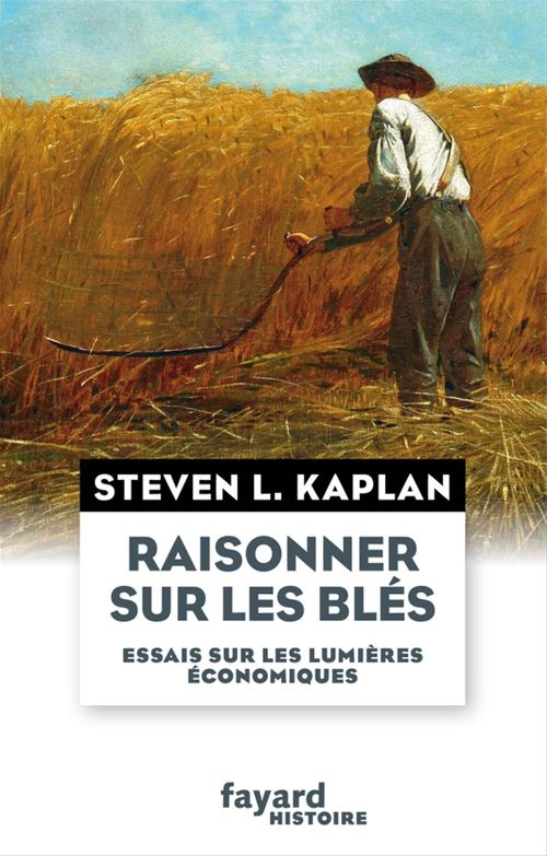 ebook cover of Raisonner sur les blés, by Steven L. Kaplan