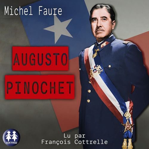 Couverture audiobook de Augusto Pinochet, de Francois Cottrelle, Michel Faure