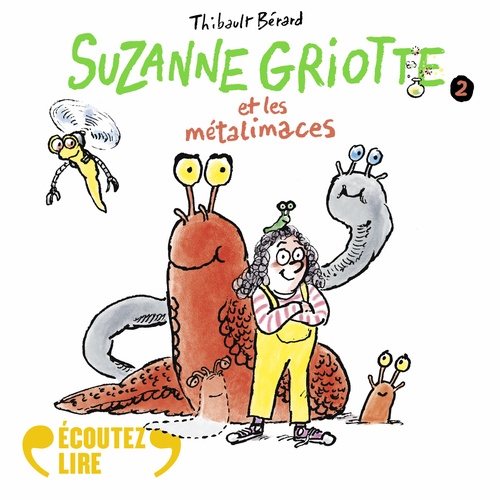 Couverture audiobook de Suzanne Griotte et les métalimaces (Tome 2), de Thibault Bérard