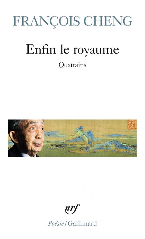 Couverture ebook de Enfin le royaume. Quatrains, de François Cheng
