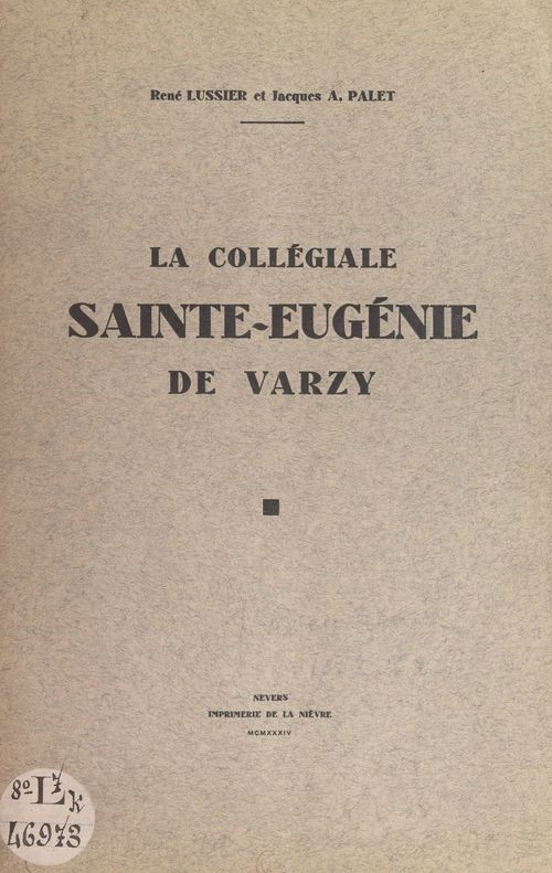 Couverture ebook de La collégiale Sainte-Eugénie de Varzy, de Jacques A. Palet, Rene Lussier