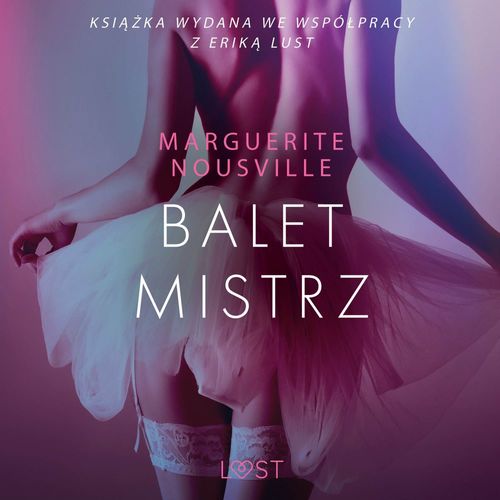 Couverture audiobook de Baletmistrz - opowiadanie erotyczne, de Marguerite Nousville