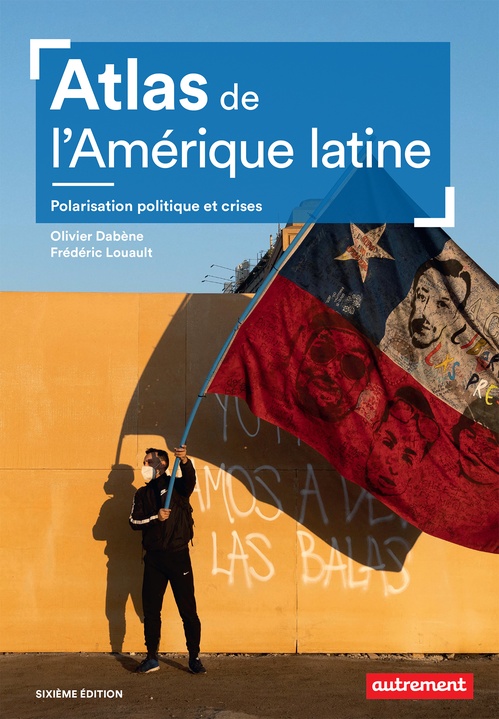 ebook cover of Atlas de l'Amérique latine. Polarisation politique et crises, by Olivier Dabène, Frédéric Louault