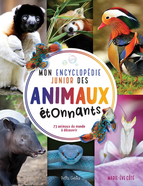 ebook cover of Mon encyclopédie junior des animaux étonnants, by Marie-Ève Côté