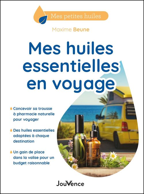 Couverture ebook de Mes huiles essentielles en voyage, de Maxime Beune