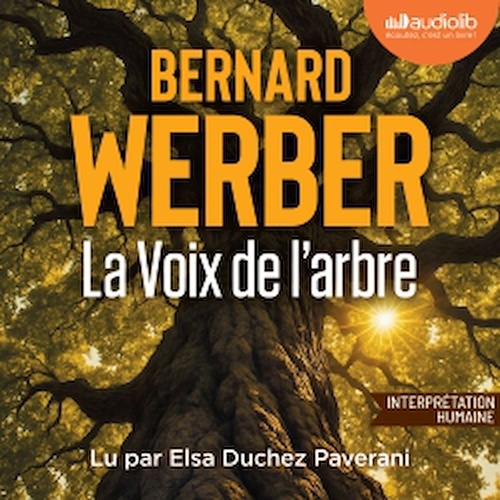 Couverture audiobook de La Voix de l'arbre, de Bernard Werber