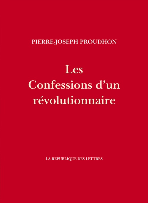 Couverture ebook de Les Confessions d'un révolutionnaire, de Pierre-Joseph Proudhon