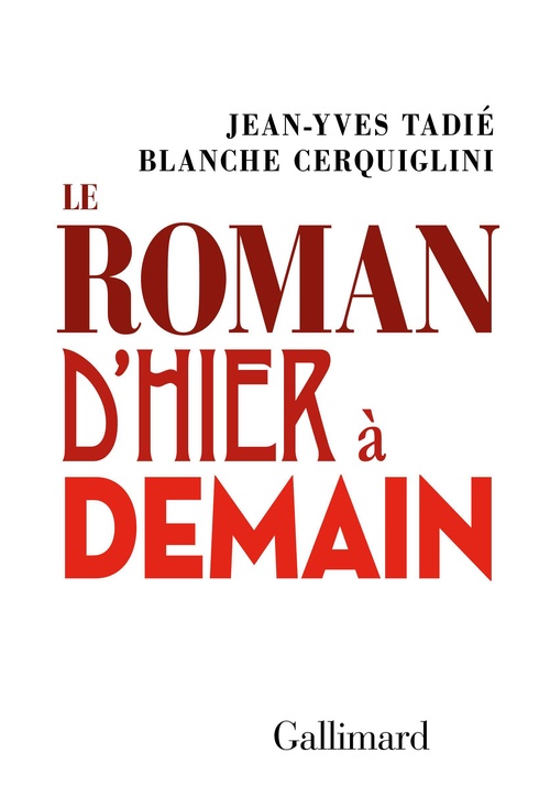 Couverture ebook de Le roman d'hier à demain, de Blanche Cerquiglini, Jean-Yves Tadié
