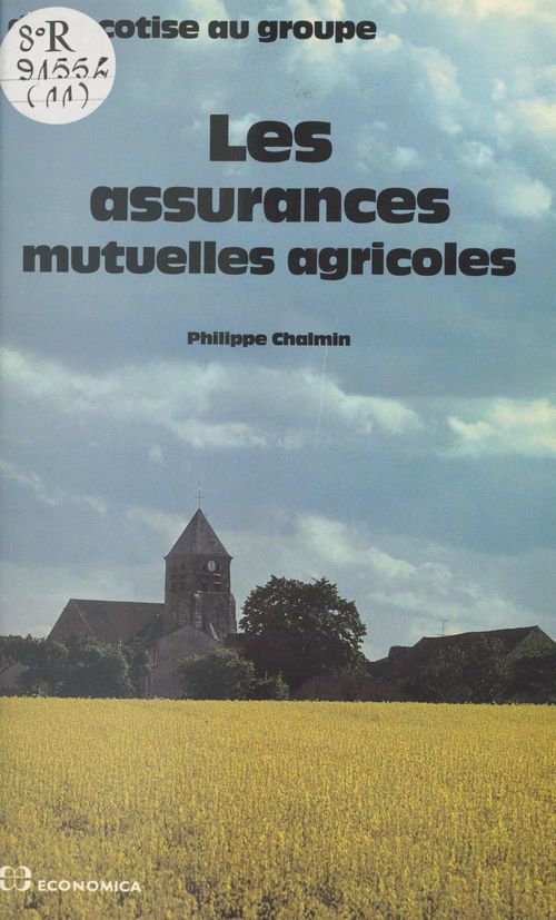 Couverture ebook de Les assurances mutuelles agricoles : de la cotise au groupe, de Philippe Chalmin