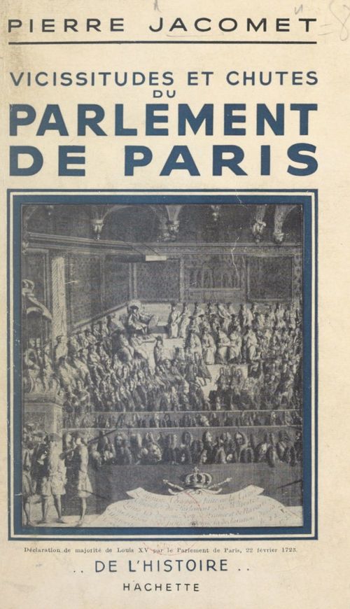 ebook cover of Vicissitudes et chutes du Parlement de Paris, by Pierre Jacomet