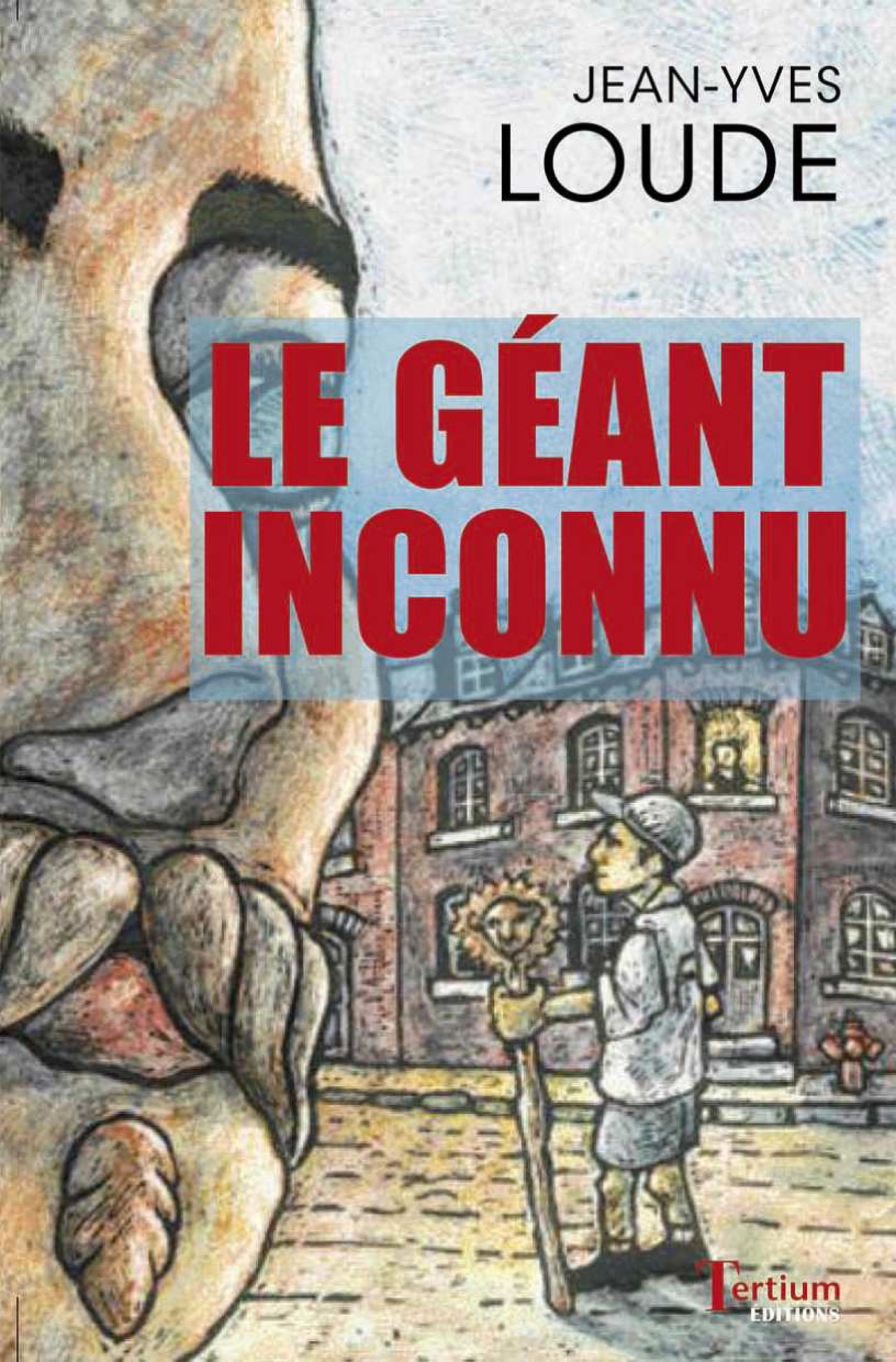 Couverture ebook de Le géant inconnu, de Jean-Yves Loude