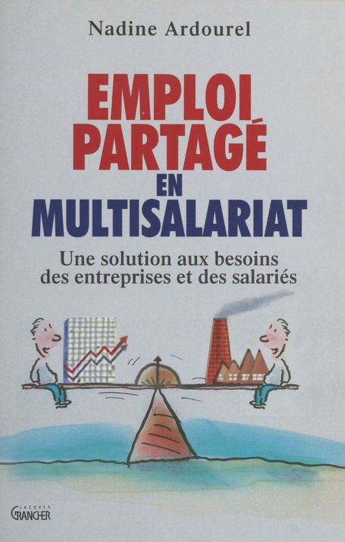Couverture ebook de Emploi partagé en multisalariat : une solution aux besoins des entreprises et des salariés, de Nadine Ardourel
