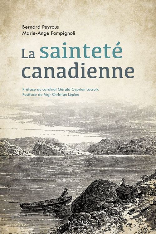 Couverture ebook de La sainteté canadienne, de Bernard Peyrous, Marie-ange Pompignoli