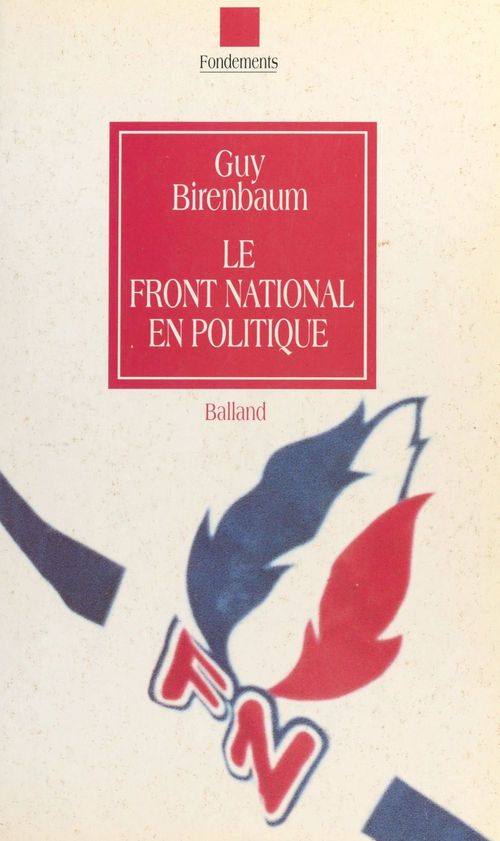 Couverture ebook de Le Front national en politique, de Guy Birenbaum