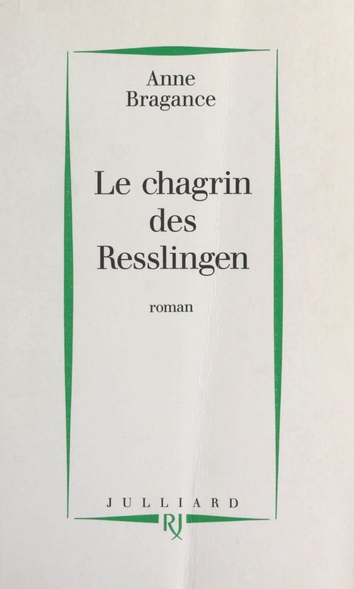 ebook cover of Le chagrin des Resslingen, by Anne Bragance