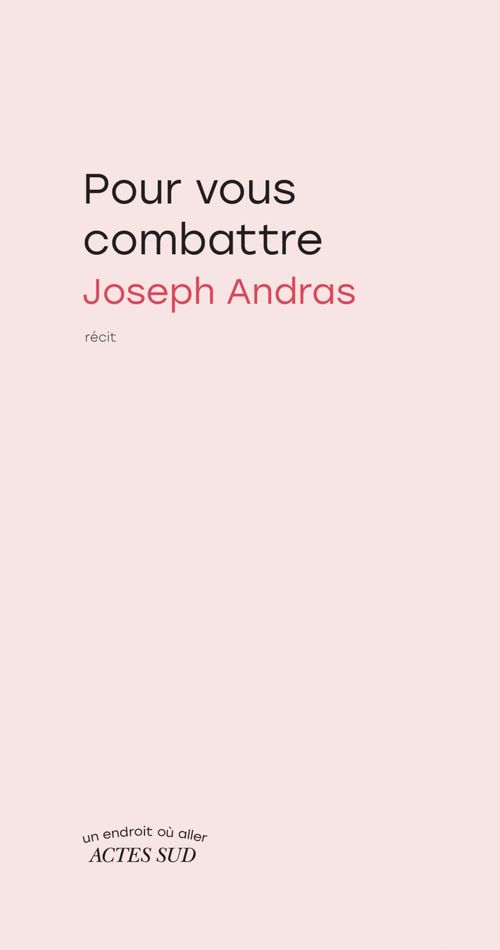 ebook cover of Pour vous combattre, by Joseph Andras