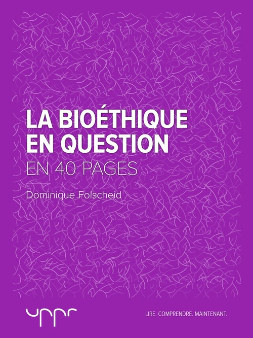 ebook cover of La bioéthique en question - En 40 pages, by Dominique Folscheid