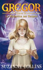 ebook cover of Gregor 4 - La Prophétie des Secrets, by Suzanne Collins