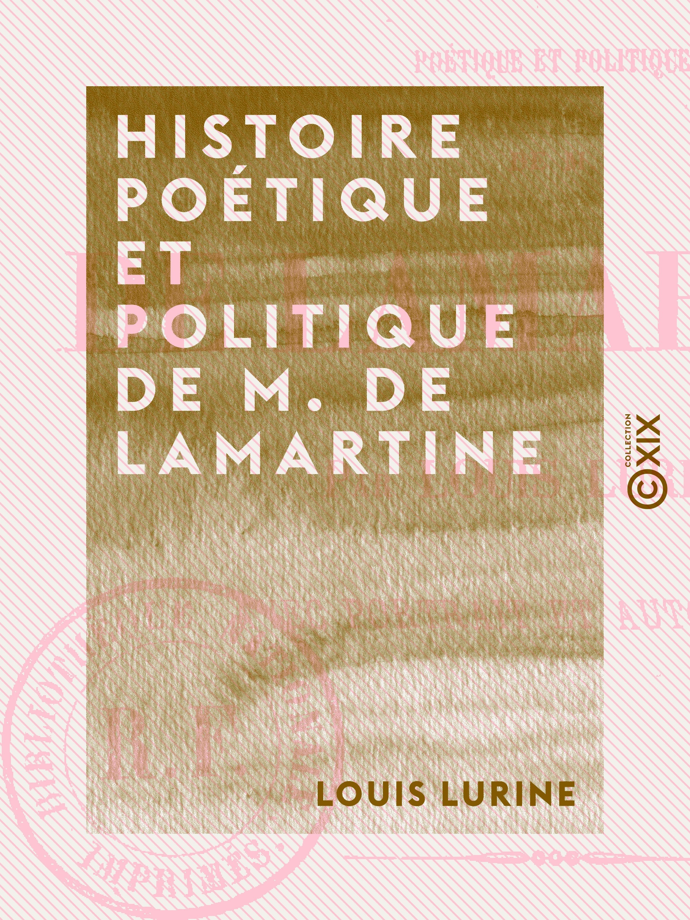 Couverture ebook de Histoire poétique et politique de M. de Lamartine, de Louis Lurine