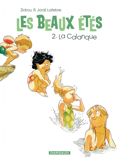ebook cover of Les Beaux Étés - Tome 2 - La Calanque, by Zidrou, Jordi Lafebre