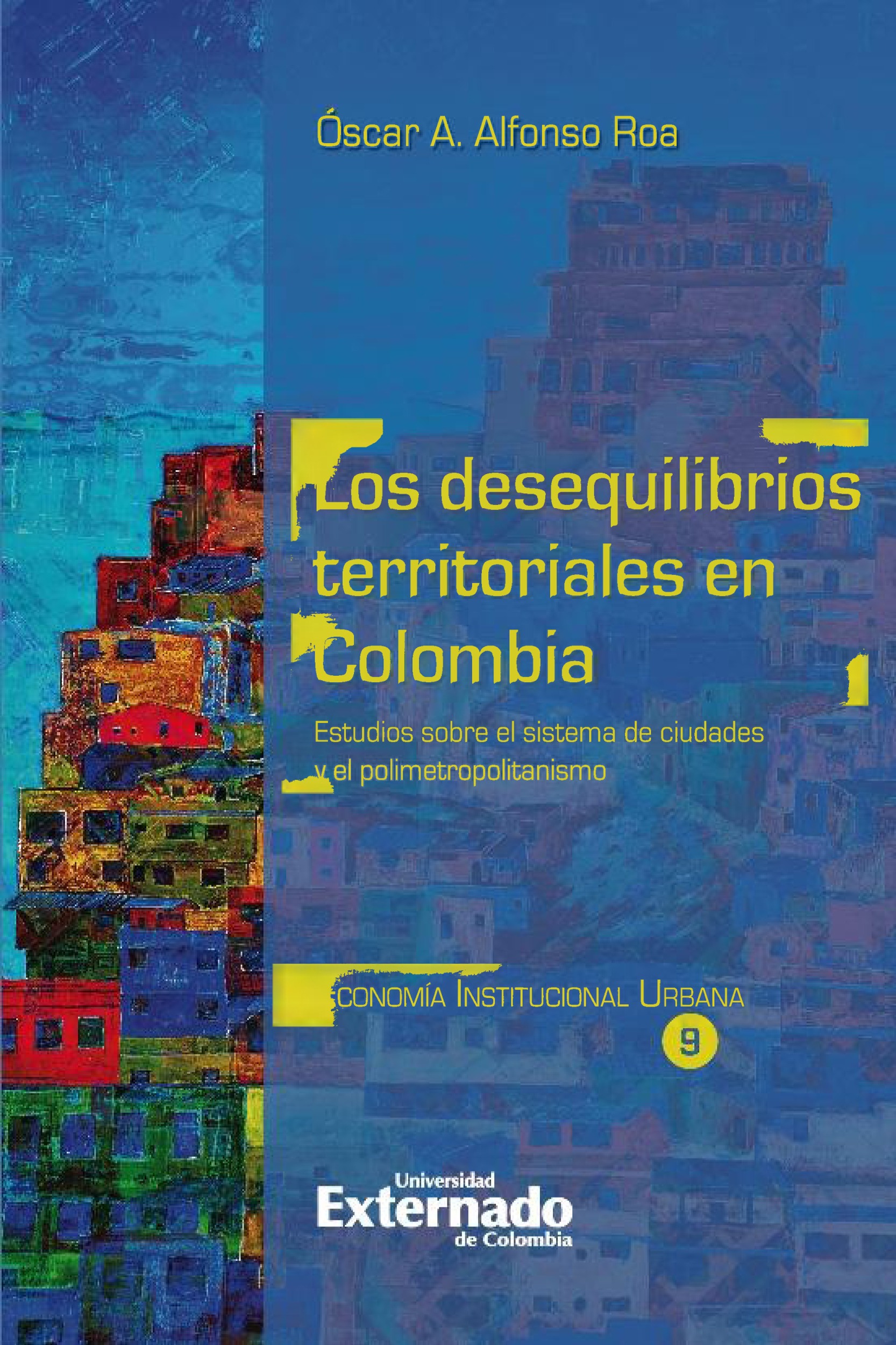 ebook cover of Los desequilibrios territoriales en Colombia, by Oscar A. Alfonso Roa