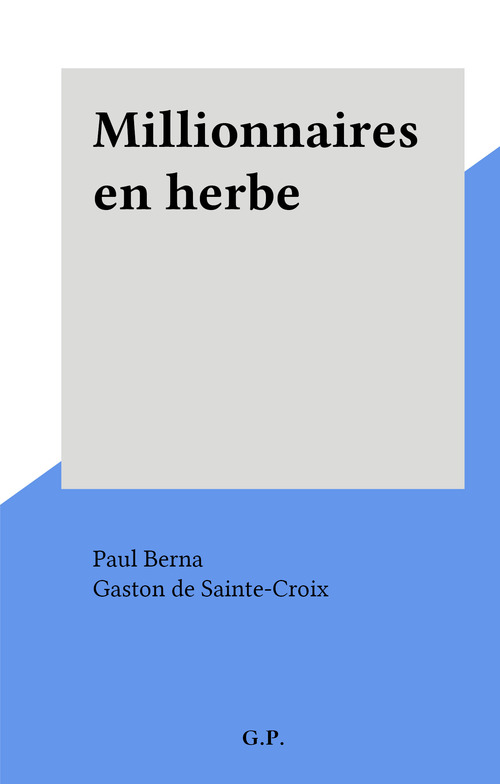 Couverture ebook de Millionnaires en herbe, de Paul Berna