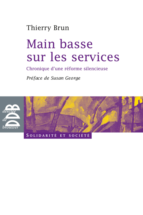 Couverture ebook de Main basse sur les services, de Thierry Brun