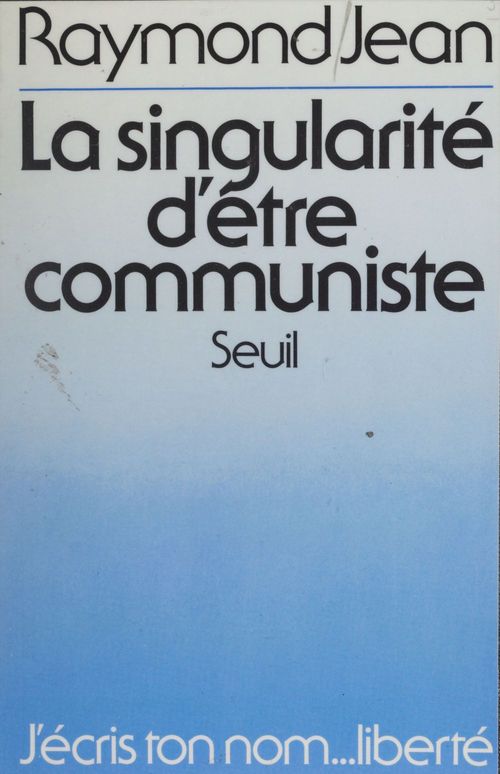 Couverture ebook de La Singularité d'être communiste, de Raymond Jean