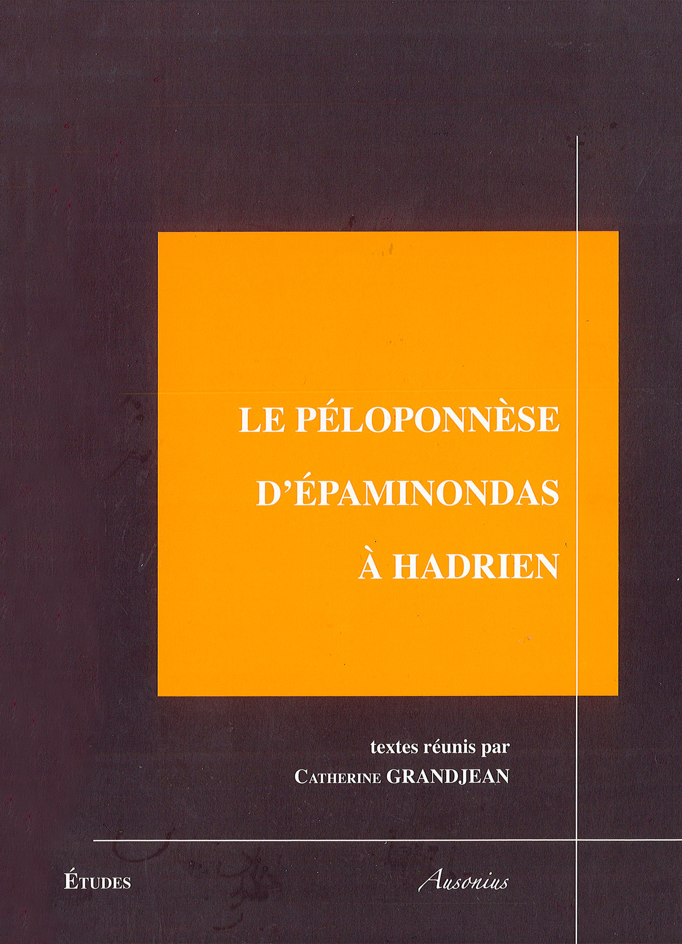 Couverture ebook de Le Péloponnèse d´Épaminondas à Hadrien, de Grandjean