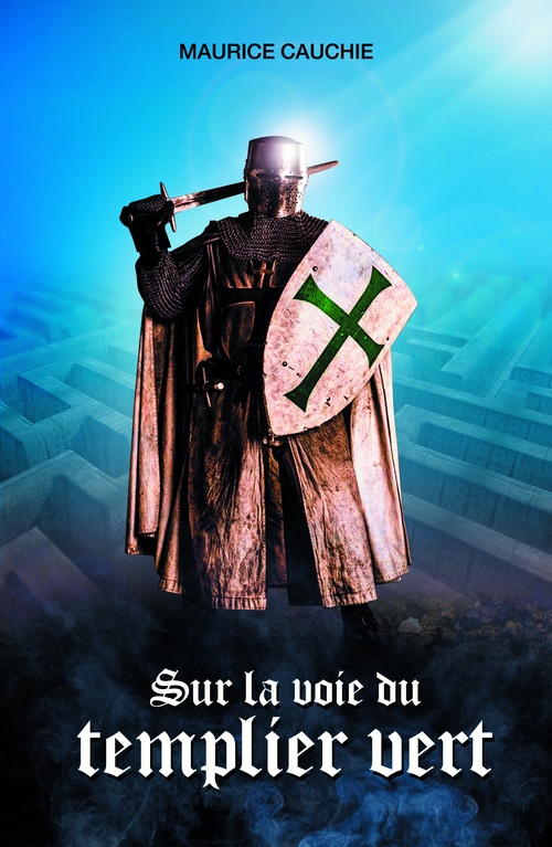Couverture ebook de Sur la voie  du templier vert, de Maurice Cauchie