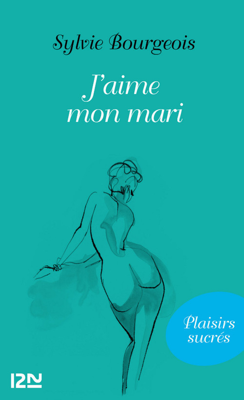 ebook cover of J'aime mon mari, by Sylvie Bourgeois