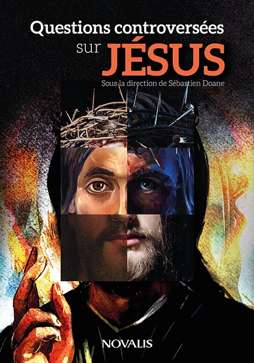 ebook cover of Questions controversées sur Jésus, by Anne-Marie Chapleau, Antoine Paris, David Lebel, Francis Daoust, Francois Doyon, Guyl, Odette Mainville, Sebastien Doane
