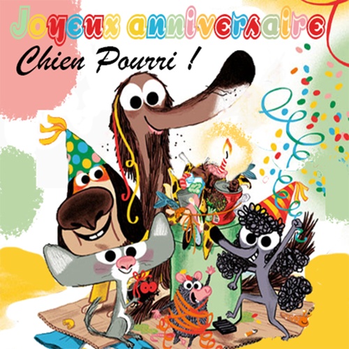 audiobook cover of Joyeux anniversaire Chien Pourri !, by Colas Gutman