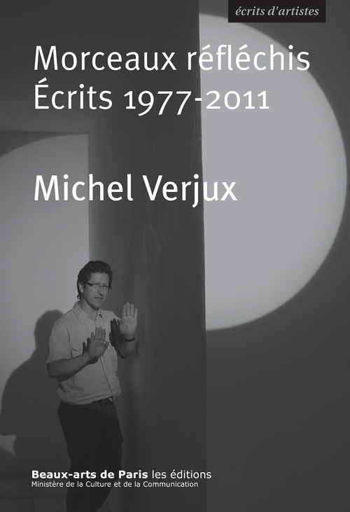 Couverture ebook de Morceaux réfléchis. Écrits 1977-2011, de Michel Verjux