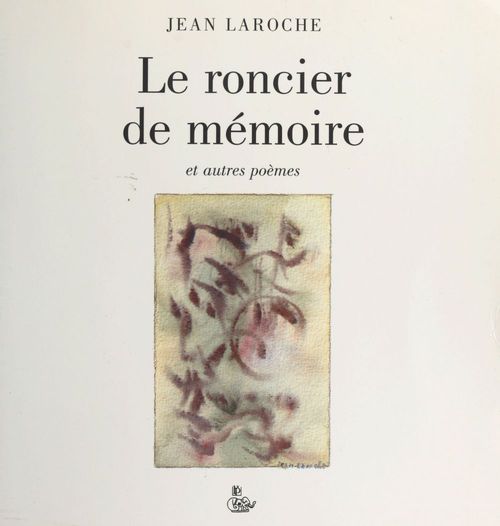 ebook cover of Le roncier de mémoire et autres poèmes, by Jean Laroche
