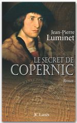 Couverture ebook de Le secret de Copernic Les bâtisseurs du ciel, Tome 1, de Jean-Pierre Luminet