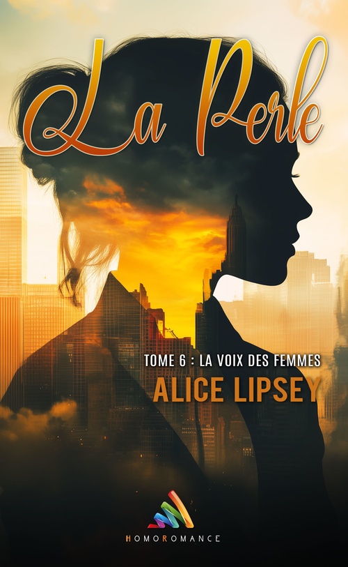Couverture ebook de La voix des femmes - La Perle - Tome 6, de Alice Lipsey, Homoromance Editions
