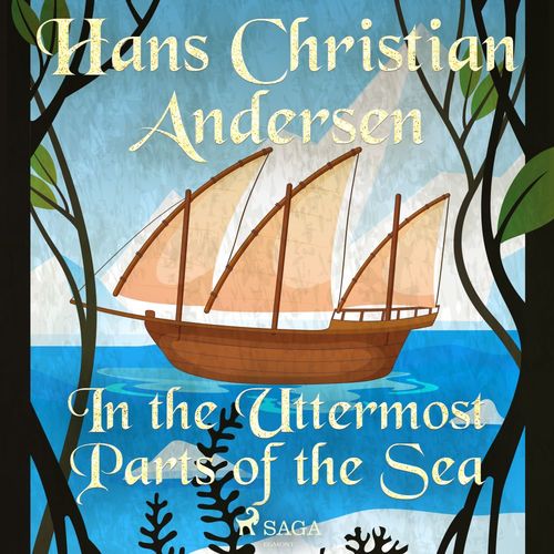 Couverture audiobook de In the Uttermost Parts of the Sea, de Hans Christian Andersen