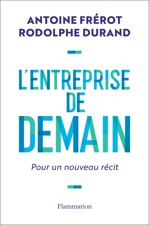 Couverture ebook de L'entreprise de demain, de Rodolphe Durand, Antoine Frérot