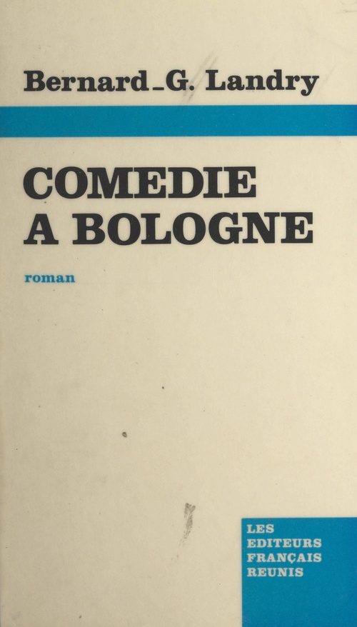 Couverture ebook de Comédie à Bologne, de Bernard-G. Landry
